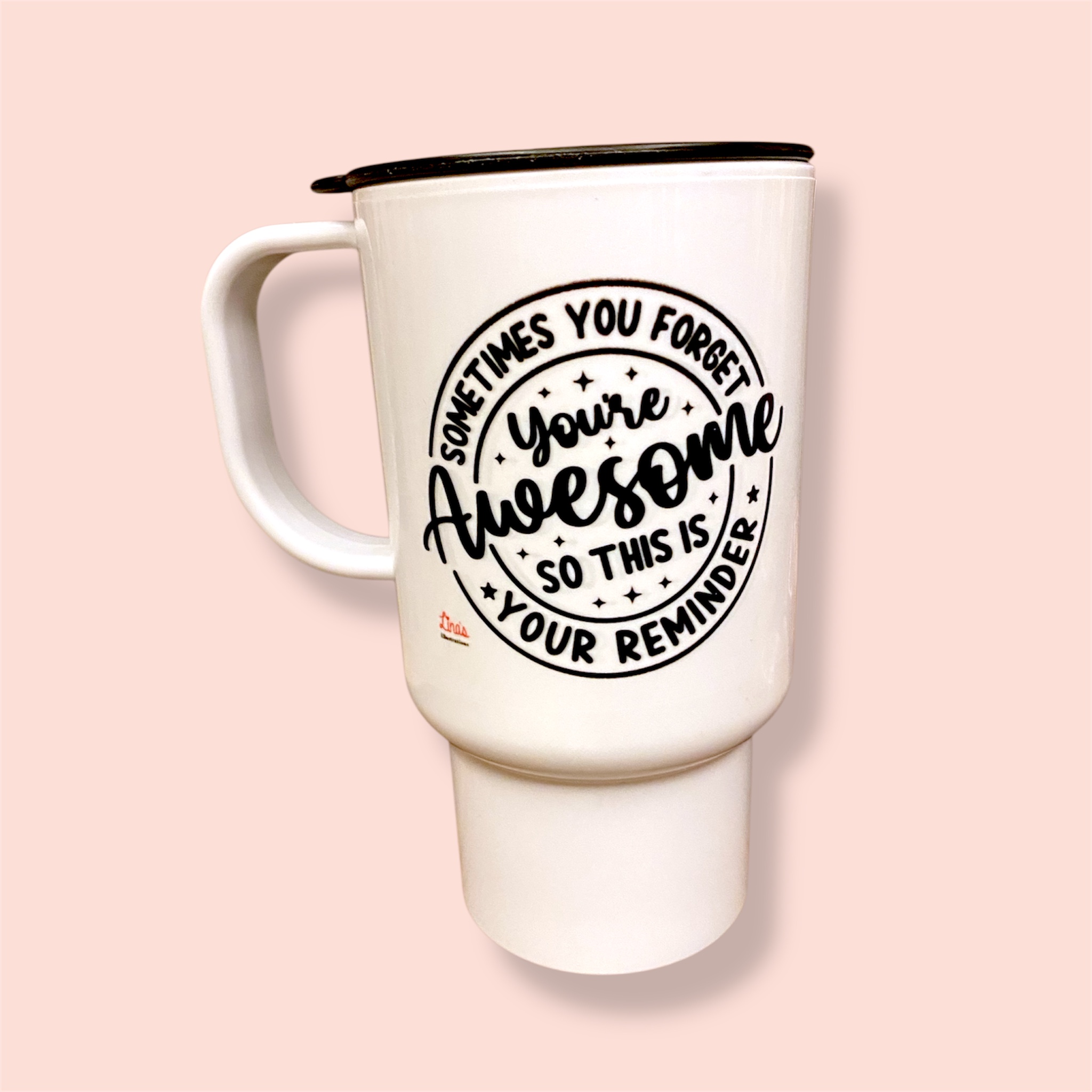 "You're Awesome" Travel Mug